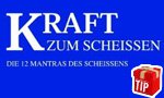 Die Kraft zum Scheissen